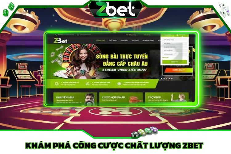 Khám Phá Cổng Cược Chất Lượng Zbet