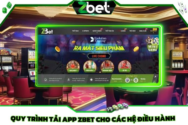 Quy trình tải app Zbet cho các hệ điều hành